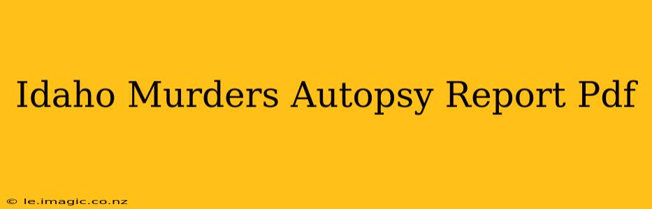 Idaho Murders Autopsy Report Pdf
