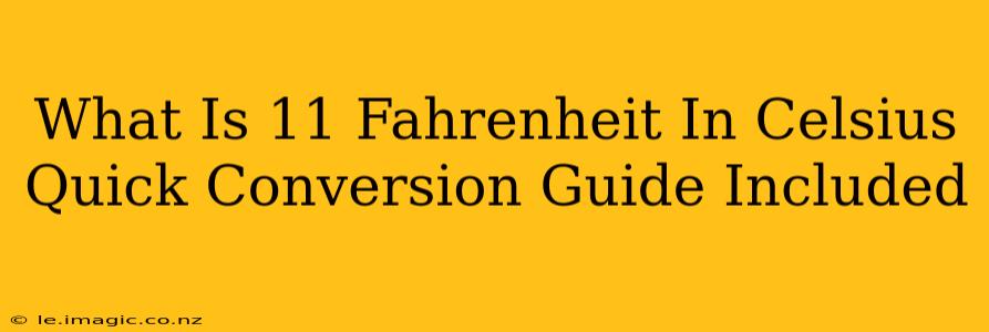 What Is 11 Fahrenheit In Celsius Quick Conversion Guide Included