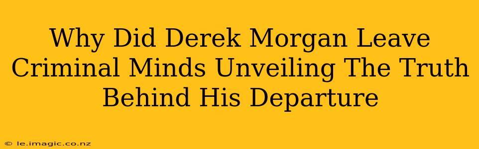 Why Did Derek Morgan Leave Criminal Minds Unveiling The Truth Behind His Departure